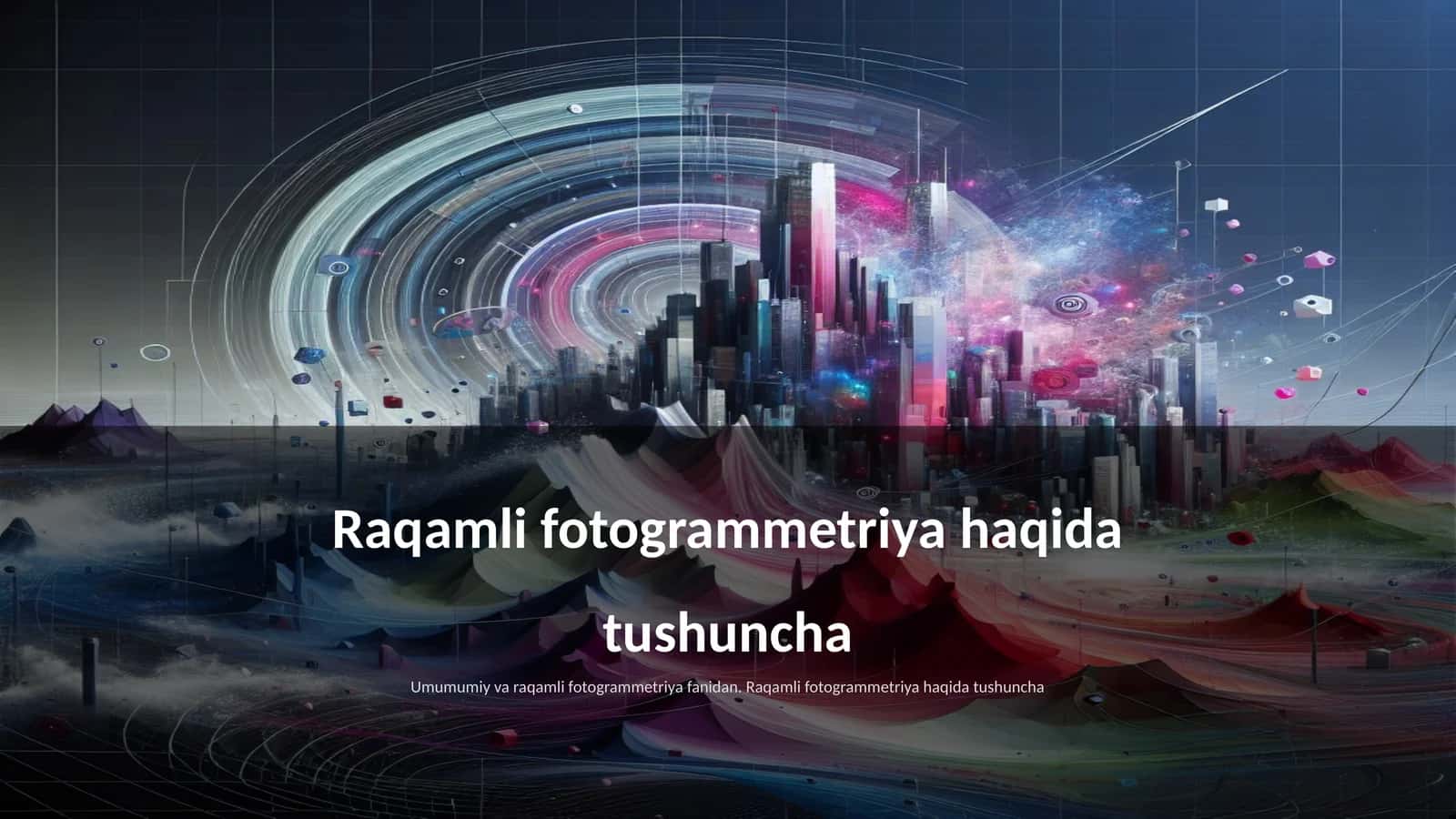 Raqamli fotogrammetriya haqida tushuncha 1