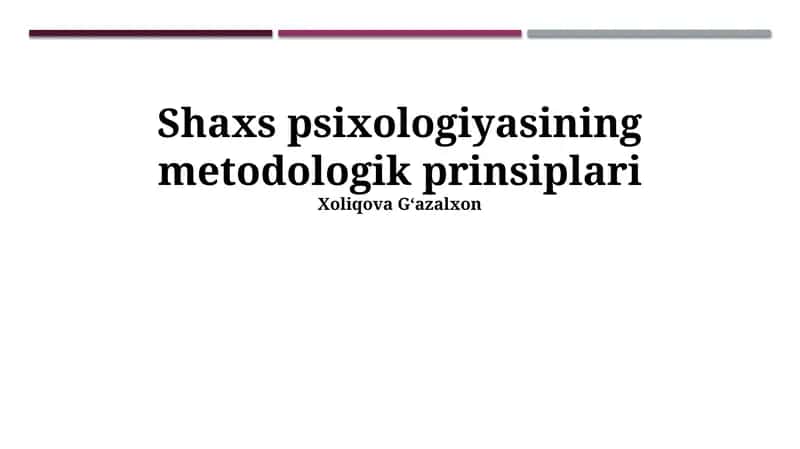 Shaxs psixologiyasining metodologik prinsiplari 1