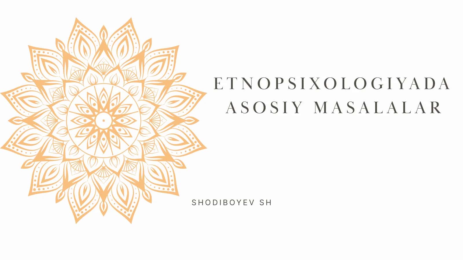 ETNOPSIXOLOGIYADA ASOSIY MASALALAR 1