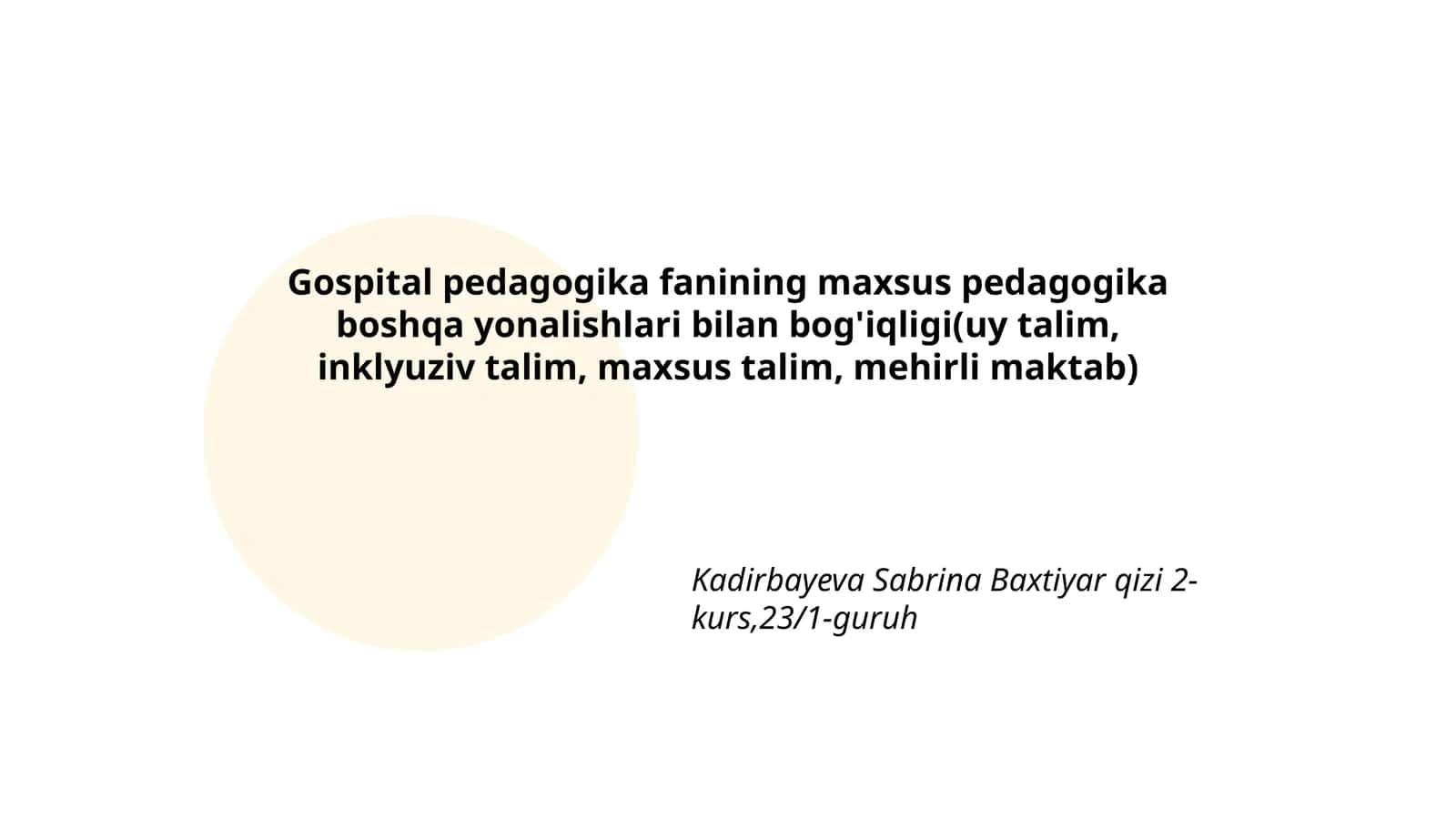 Gospital pedagogika fanining maxsus pedagogika boshqa yonalishlari bilan bog'iqligi 1