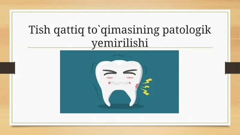 Tish qattiq to'qimasining fiziologik va patologik yemirilishi 1