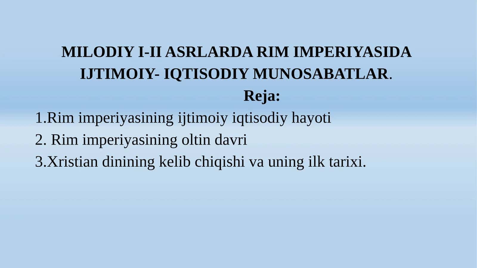 MILODIY I-II ASRLARDA RIM IMPERIYASIDA IJTIMOIY- IQTISODIY MUNOSABATLAR. 1