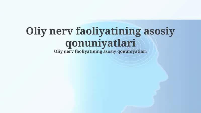 Oliy nerv faoliyatining asosiy qonuniyatlari 1