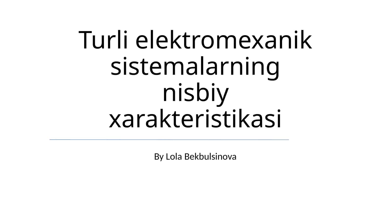 Turli elektromexanik sistemalarning nisbiy xarakteristikasi 1