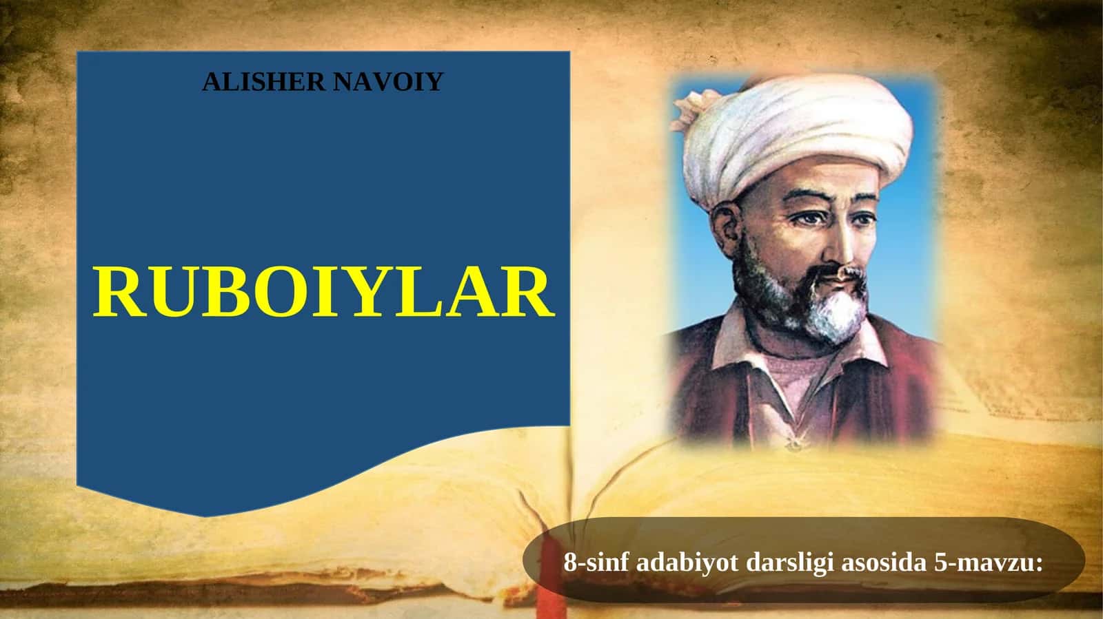 8-sinf adabiyot darsligi asosida 5-mavzu: ALISHER NAVOIY RUBOIYLAR 1