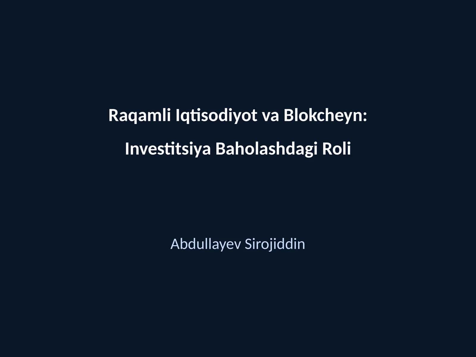 Raqamli Iqtisodiyot va Blokcheyn: Investitsiya Baholashdagi Roli 1