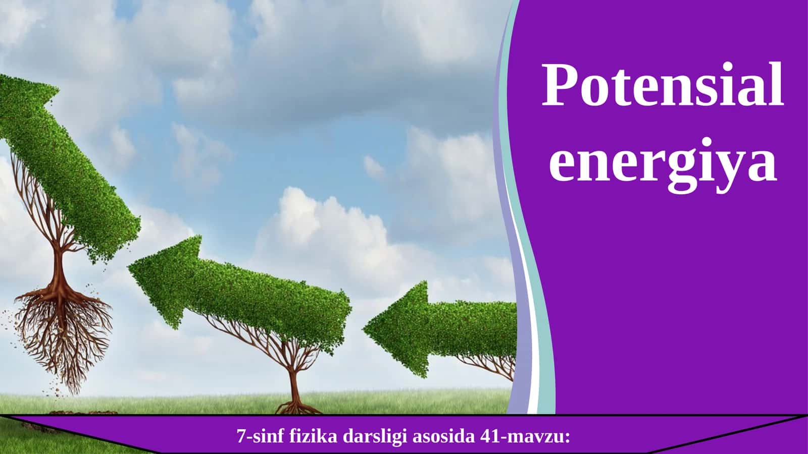 7-sinf Fizika fanidan Potensial energiya dars taqdimoti 1