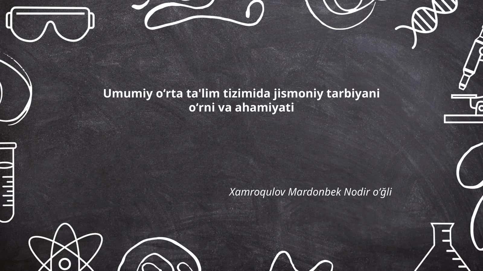 Jismoniy tarbiyaning umumiy o‘rta ta’lim tizimidagi roli 1
