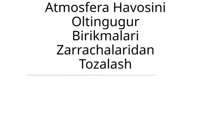 Atmosfera Havosini Oltingugur Birikmalari Zarrachalaridan Tozalash 1