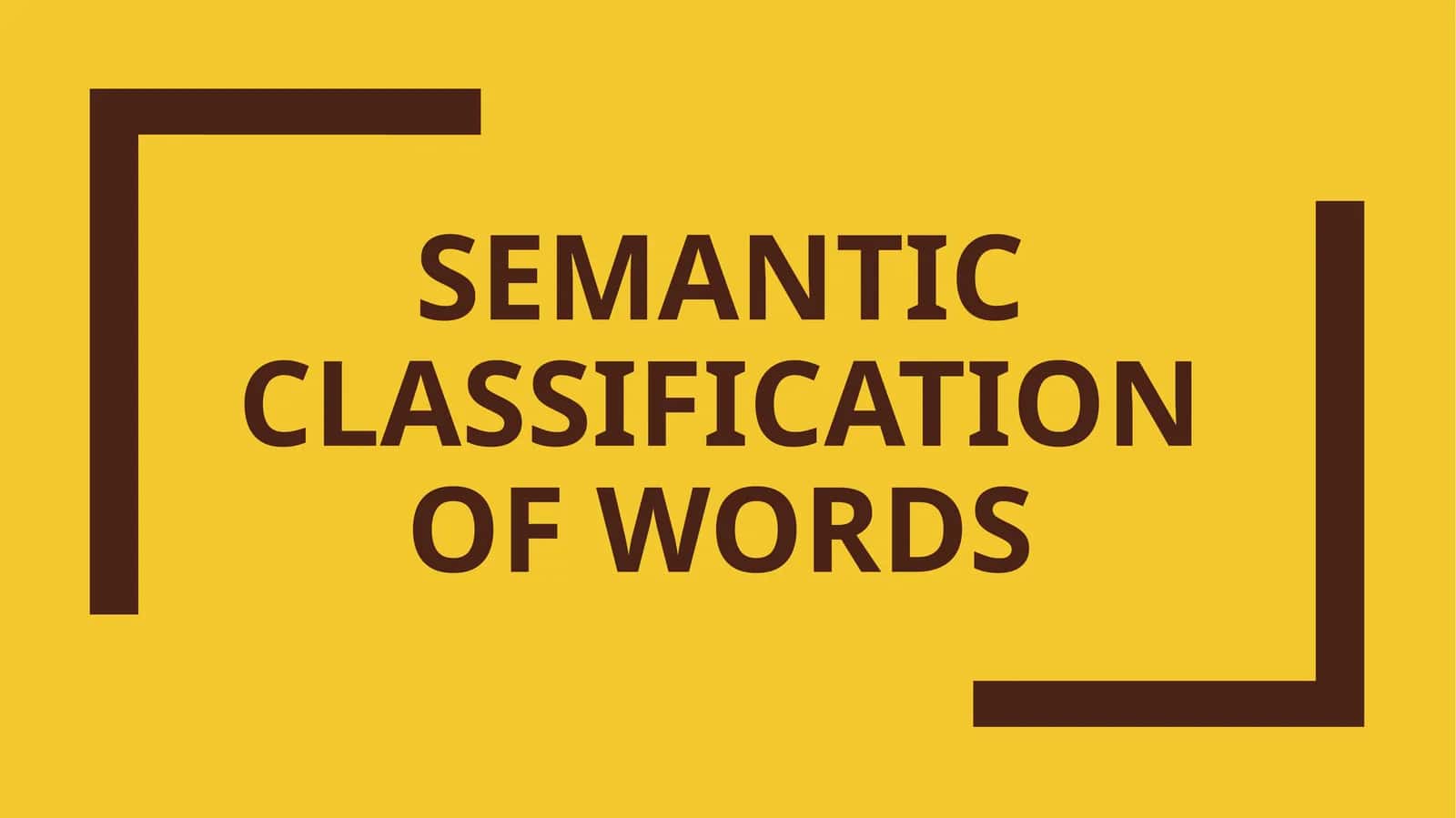Semantic classification of words 1