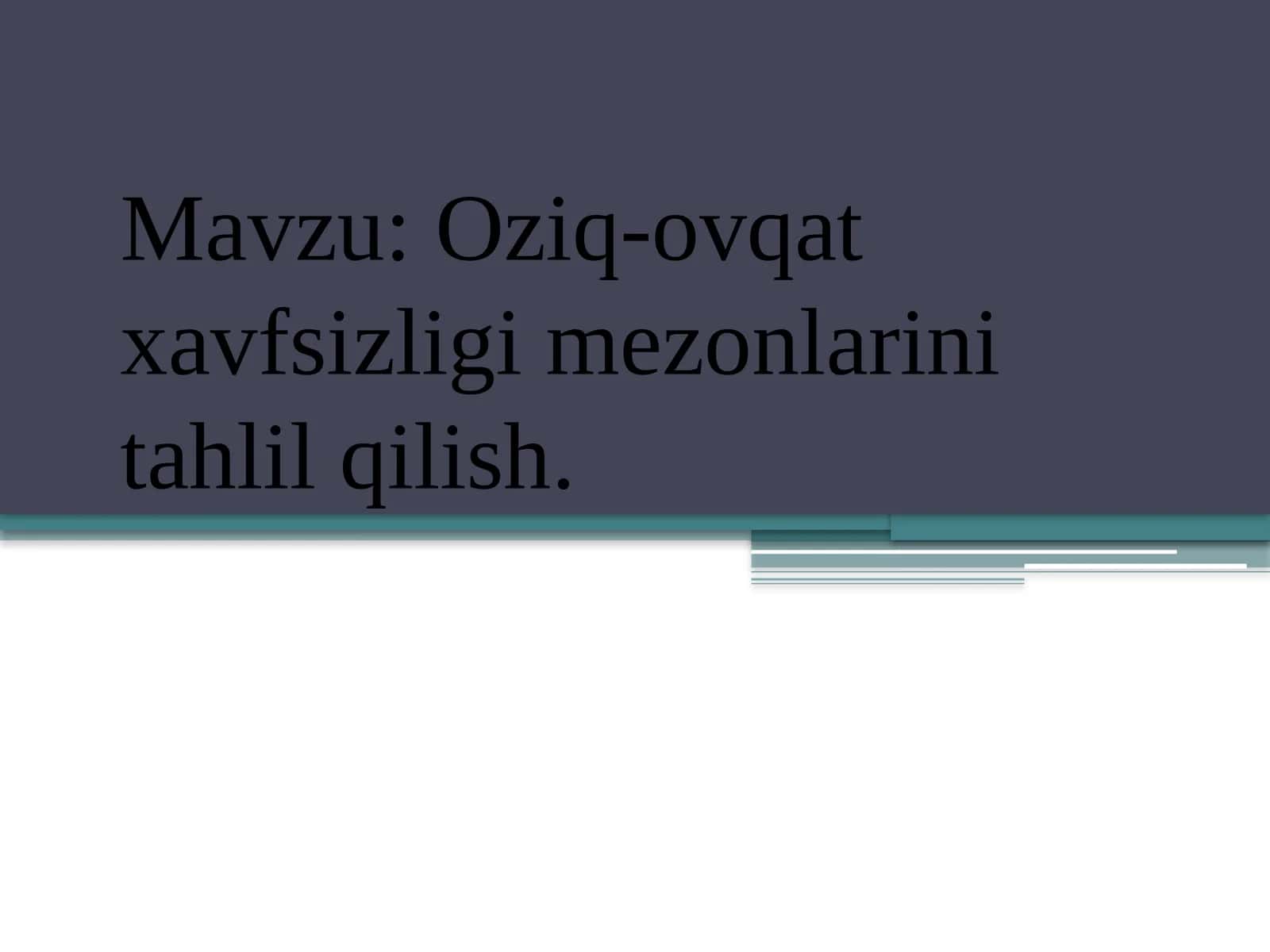 Oziq-ovqat xavfsizligi mezonlarini tahlil qilish 1