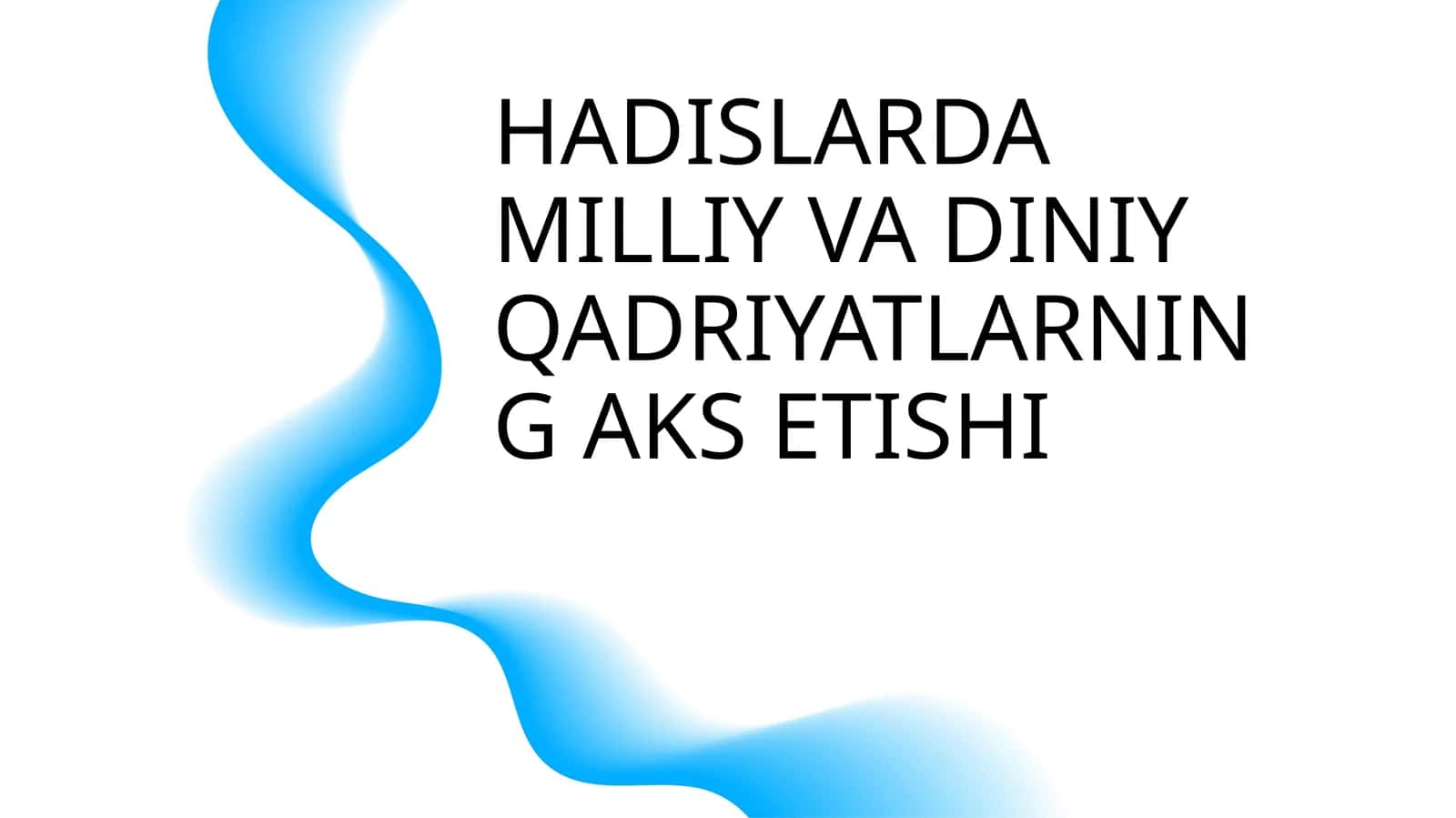 HADISLARDA MILLIY VA DINIY QADRIYATLARNING AKS ETISHI 1