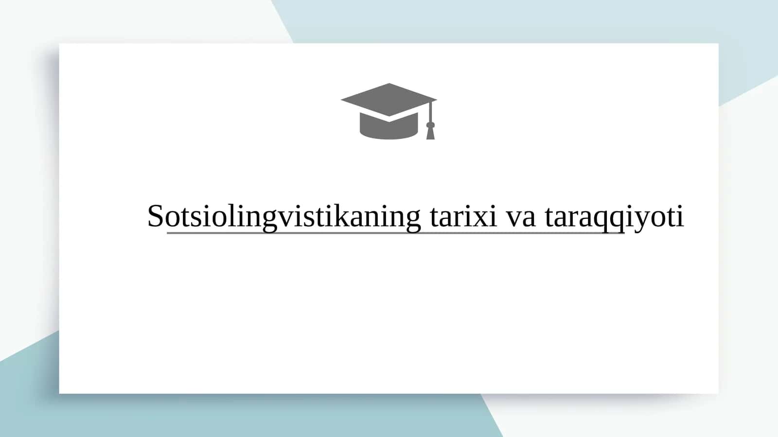 Sotsiolingvistikaning tarixi va taraqqiyoti 1