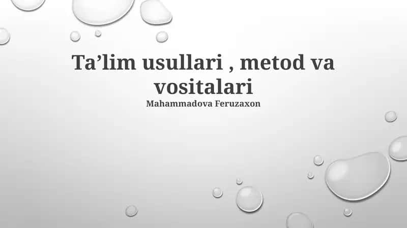 Taʼlim usullari, metod va vositalari 1