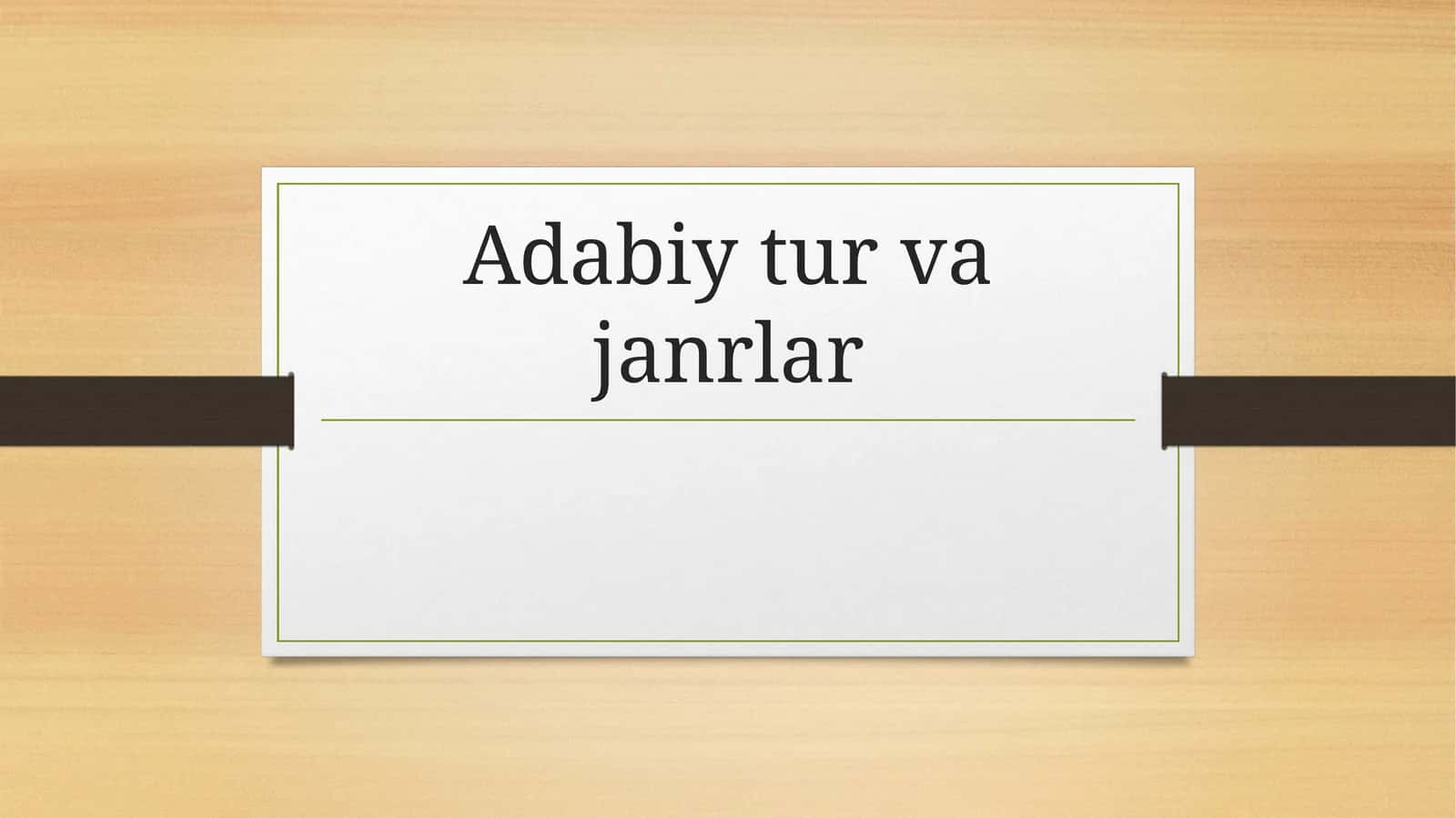 Adabiy tur va janrlar 1