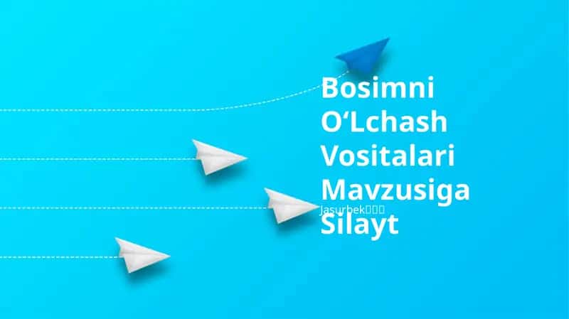 Bosimni OʻLchash Vositalari Mavzusiga Silayt 1