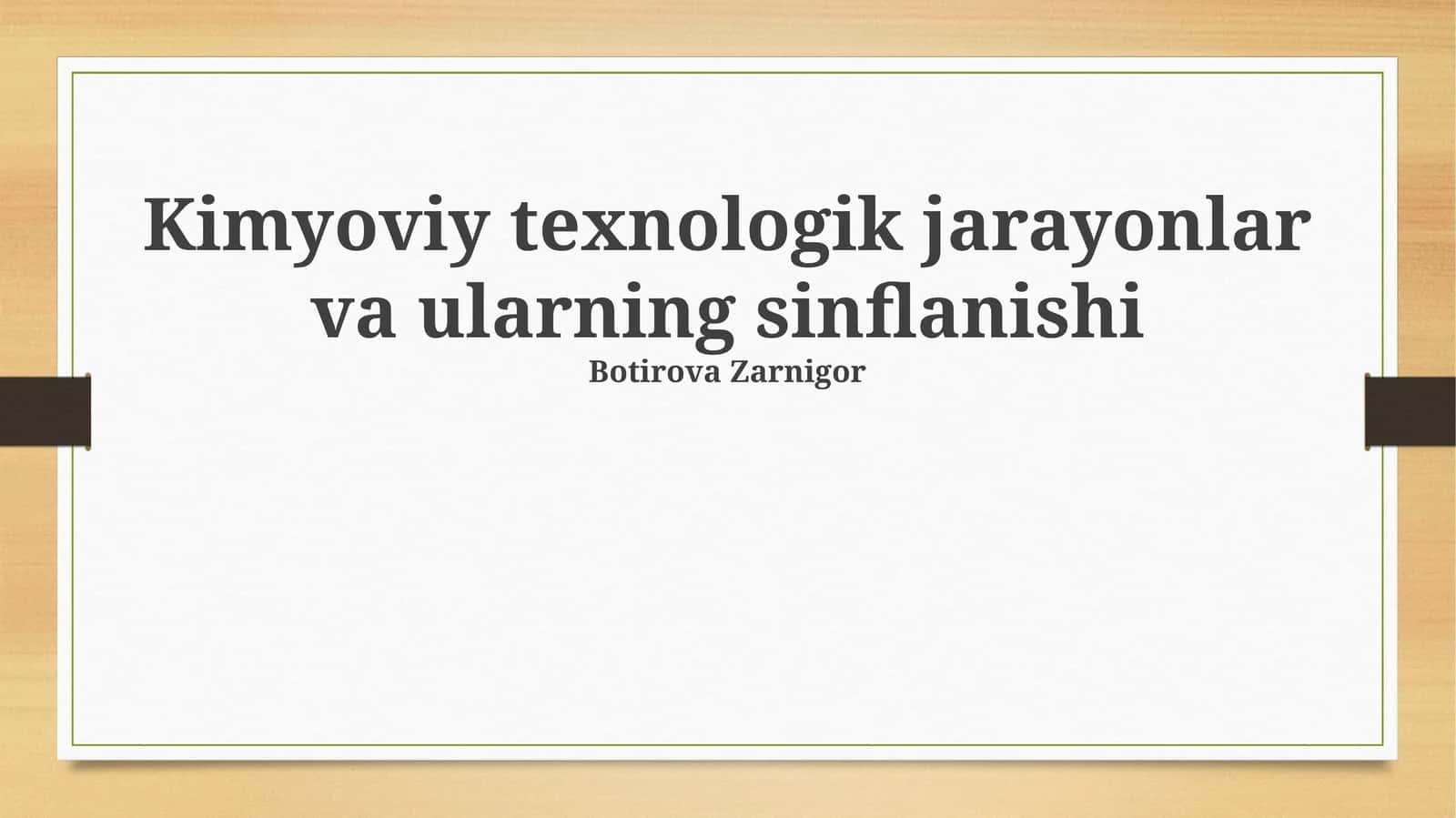 Kimyoviy texnologik jarayonlar va ularning sinflanishi 1