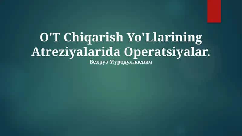 O'T Chiqarish Yo'Llarining Atreziyalarida Operatsiyalar 1