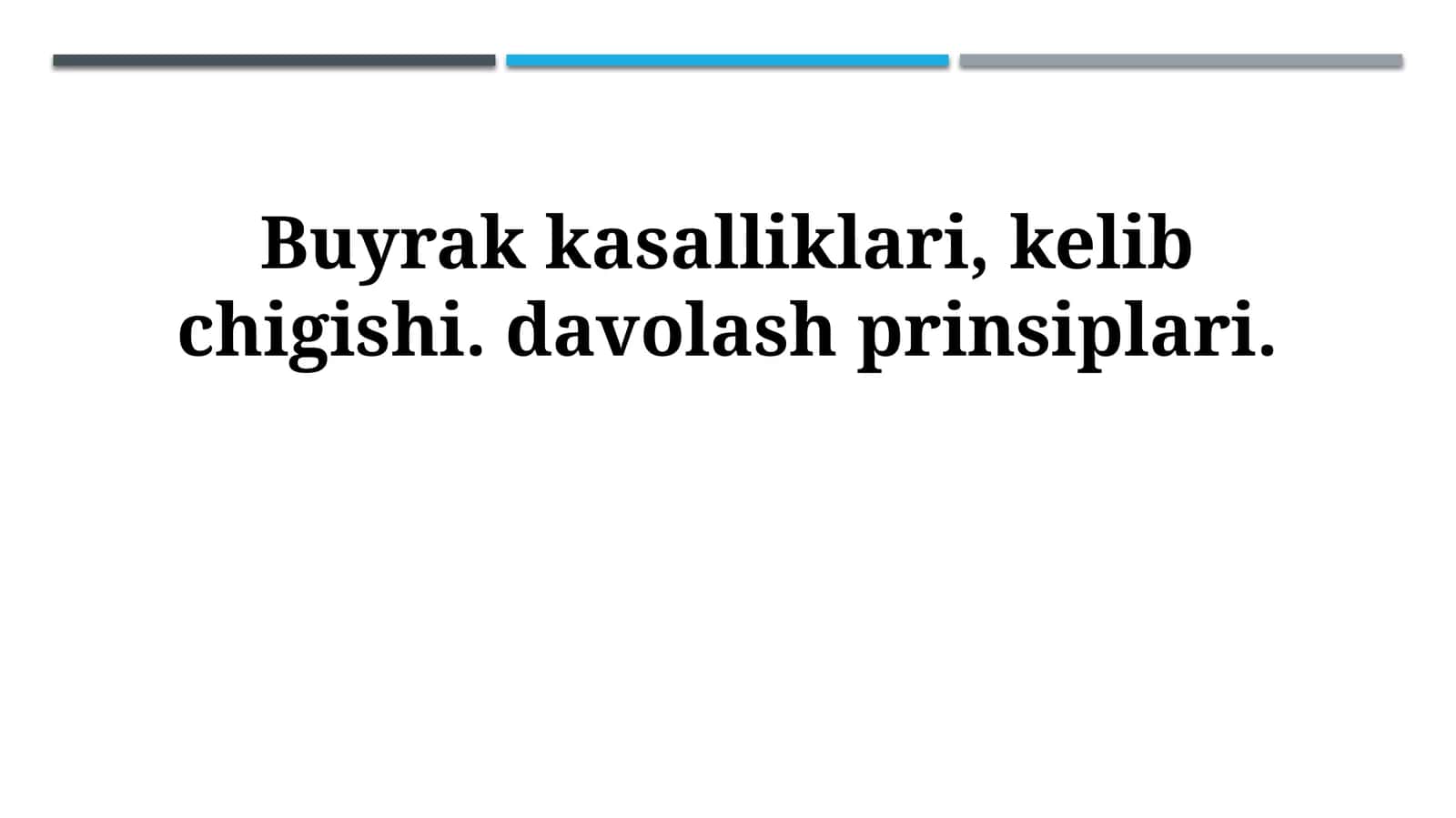 Buyrak kasalliklari, kelib chigishi. davolash prinsiplari 1
