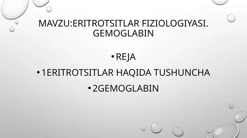 Eritrotsitlar fiziologiyasi. Gemoglabin 1