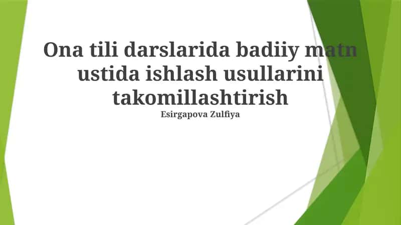 Ona tili darslarida badiiy matn ustida ishlash usullarini takomillashtirish 1
