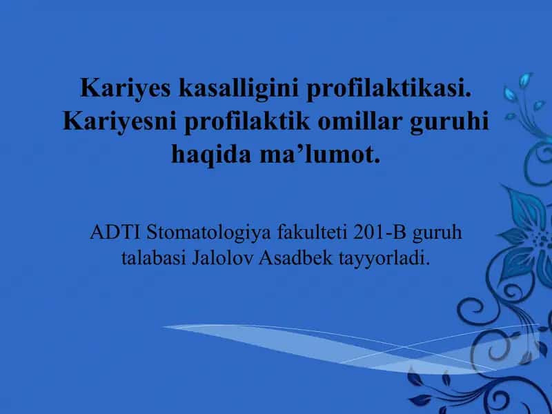 Kariyes kasalligini profilaktikasi. Kariyesni profilaktik omillar guruhi haqida ma’lumot. 1