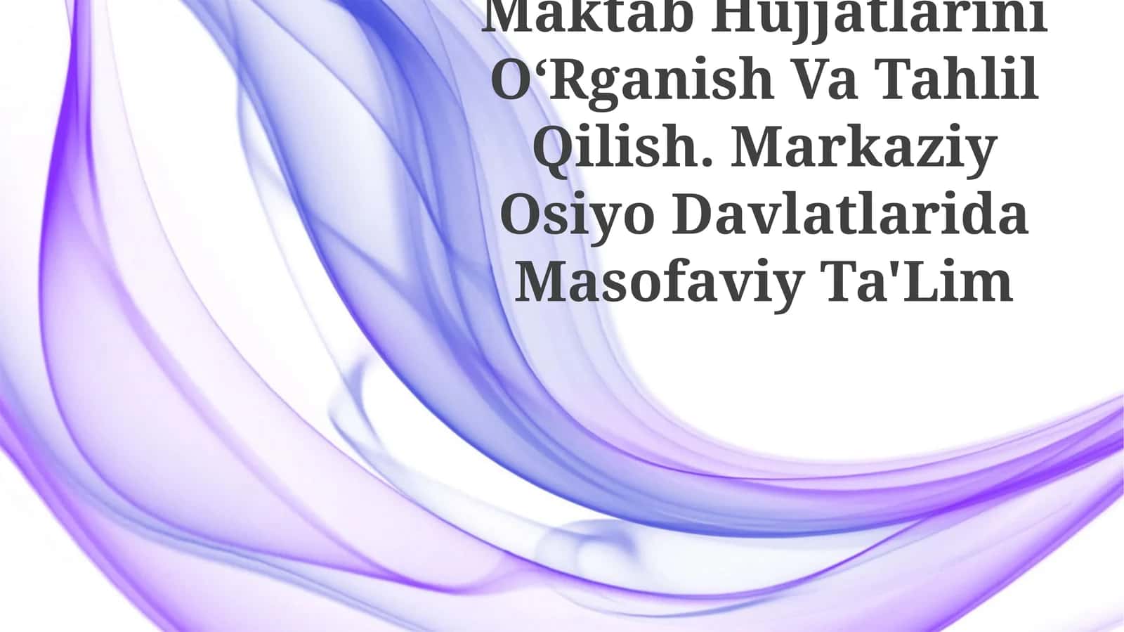 Maktab Hujjatlarini OʻRganish Va Tahlil Qilish 1