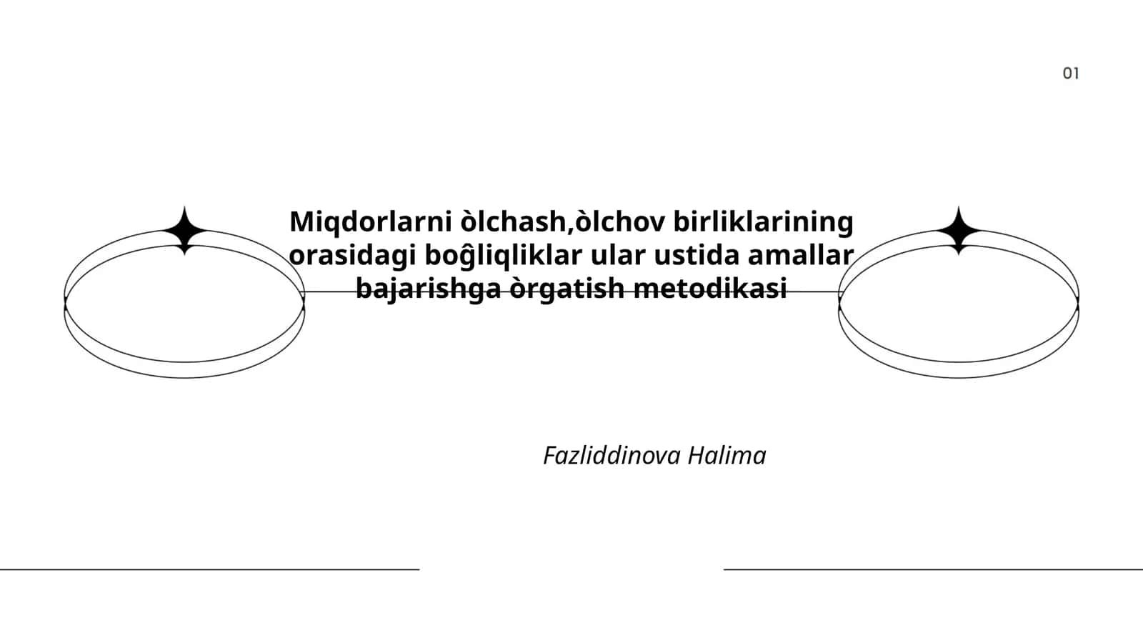 Miqdorlarni òlchash, òlchov birliklarining orasidagi boĝliqliklar ular ustida amallar bajarishga òrgatish metodikasi 1