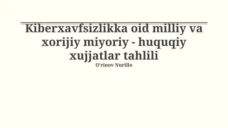 Kiberxavfsizlikka oid milliy va xorijiy miyoriy - huquqiy xujjatlar tahlili 1