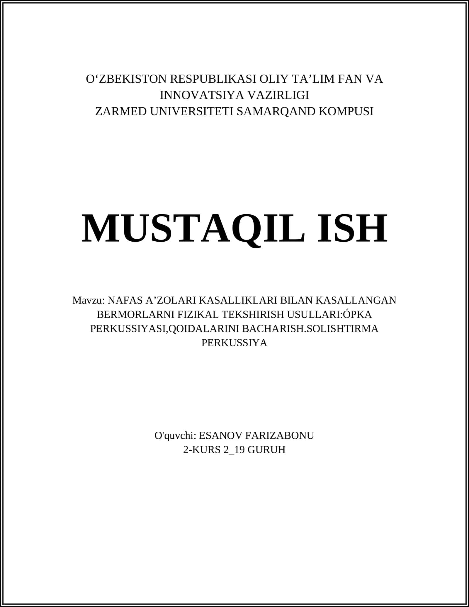 NAFAS AʼZOLARI KASALLIKLARI BILAN KASALLANGAN BERMORLARNI FIZIKAL TEKSHIRISH USULLARI:ÓPKA PERKUSSIYASI,QOIDALARINI BACHARISH.SOLISHTIRMA PERKUSSIYA 1