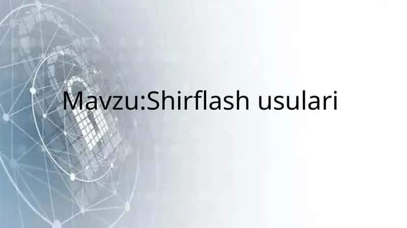 Shirflash usulari 1