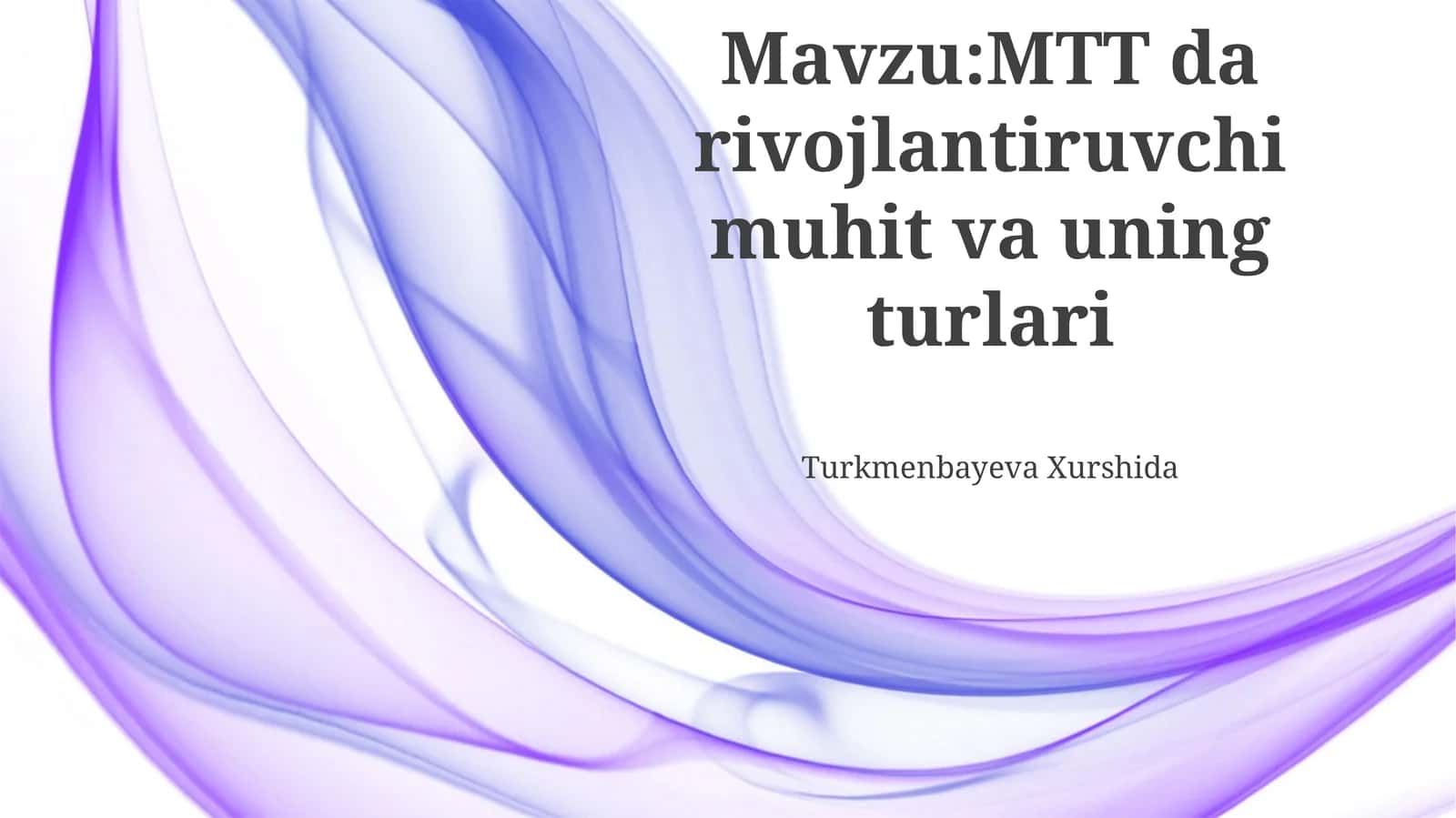 MTT da rivojlantiruvchi muhit va uning turlari 1