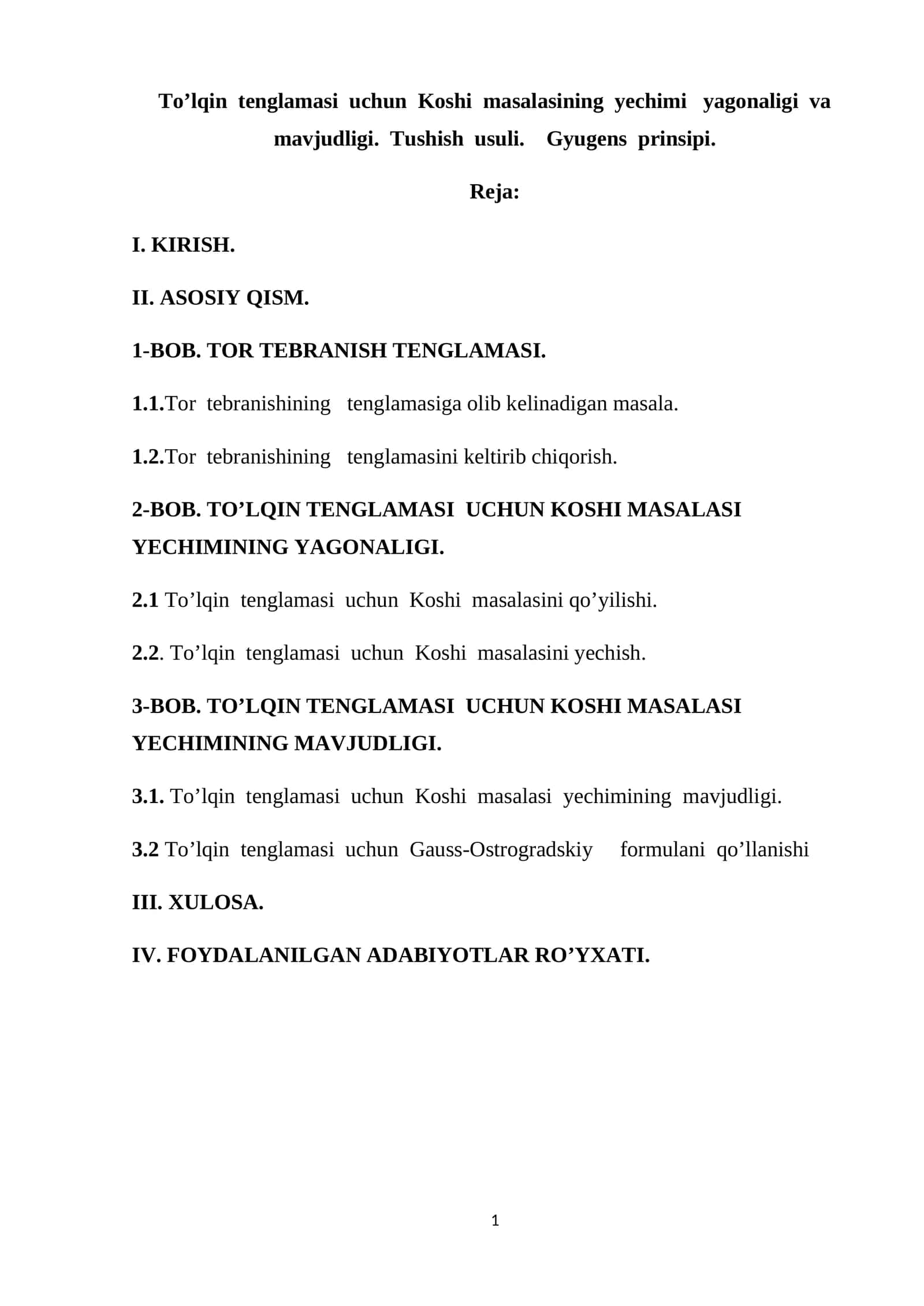 To’lqin tenglamasi uchun Koshi masalasining yechimi yagonaligi va mavjudligi. Tushish usuli. Gyugens prinsipi 1