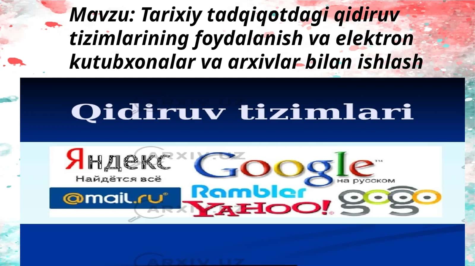Tarixiy tadqiqotdagi qidiruv tizimlarining foydalanish va elektron kutubxonalar va arxivlar bilan ishlash 1