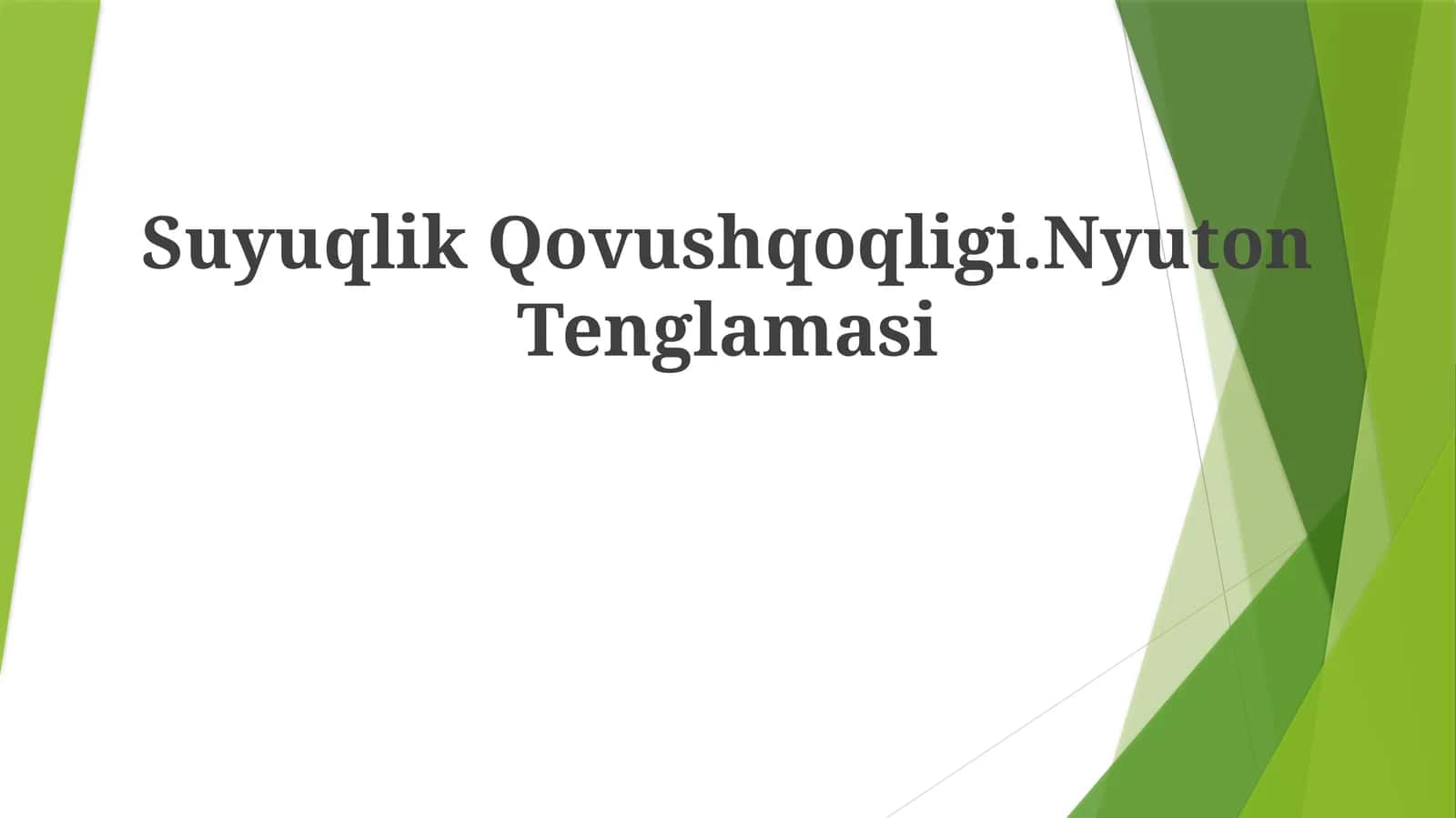 Suyuqlik Qovushqoqligi.Nyuton Tenglamasi 1
