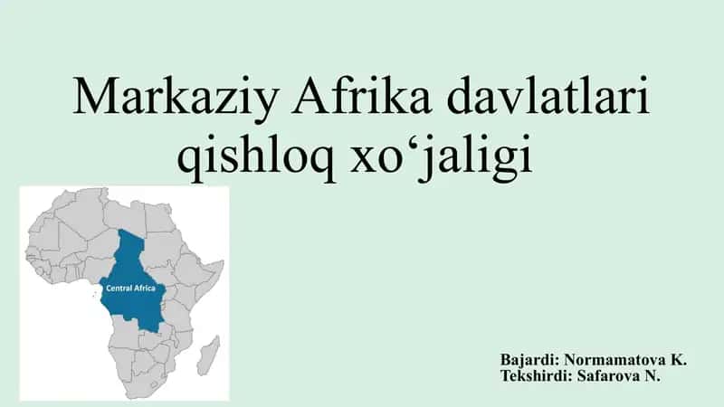 Markaziy Afrika davlatlari qishloq xoʻjaligi. Taqdimot. 1
