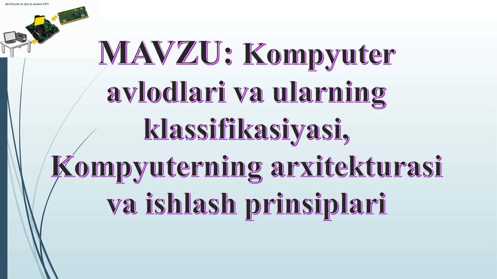 Kompyuter avlodlari va ularning klassifikasiyasi 1