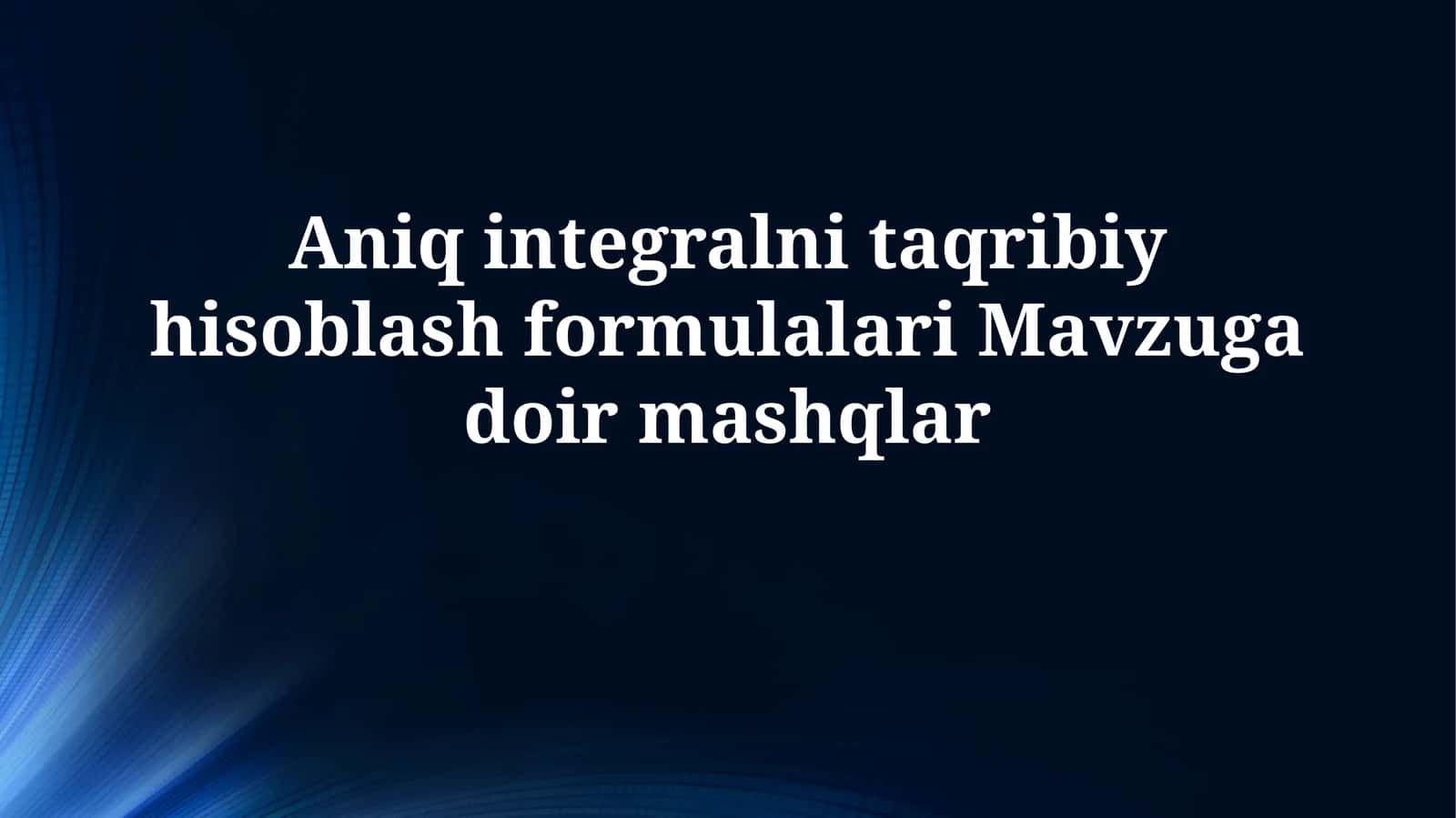 Aniql integralni taqribiy hisoblash formulalari 1
