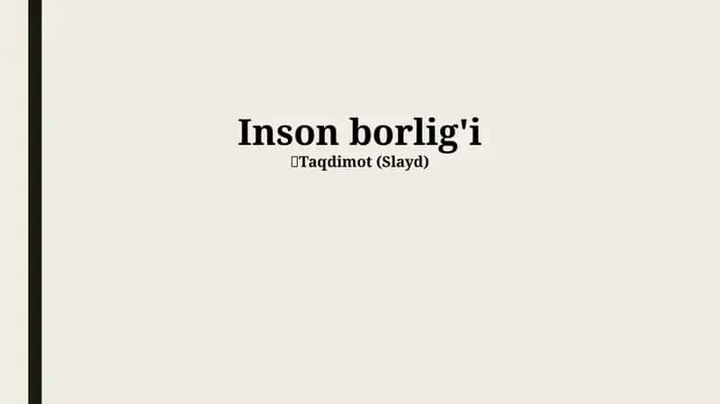 Inson borlig'i 1
