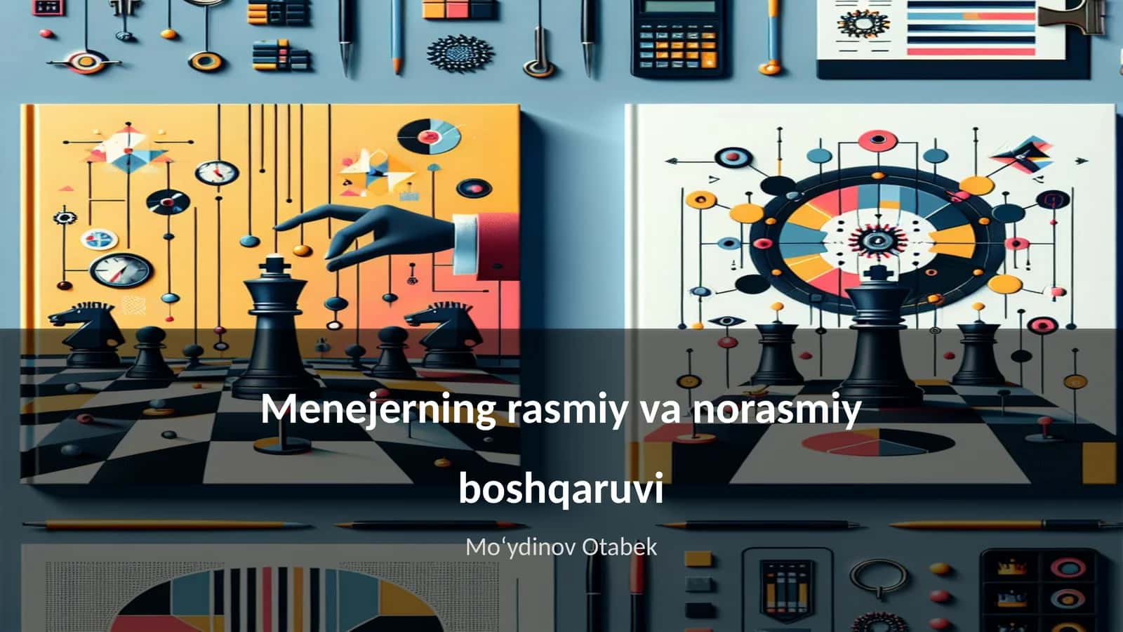 Menejerning rasmiy va norasmiy boshqaruvi 1
