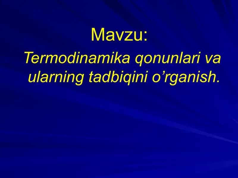 Termodinamika qonunlari va ularning tadbiqini o'rganish 1
