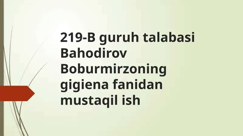 219-B guruhtalabasi Bahodirov Boburmirzoning gigienafanidan mustaqilish Dalasharoitidasuvta'minotmanbaitanlash 1