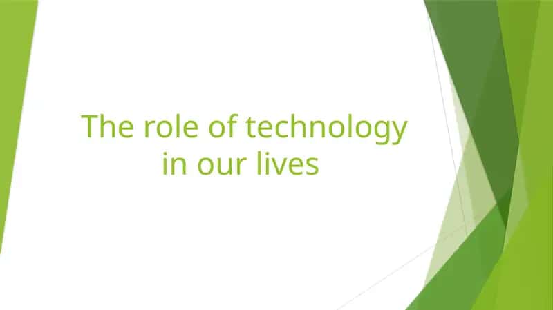 The Role of Technology in Our Lives 1