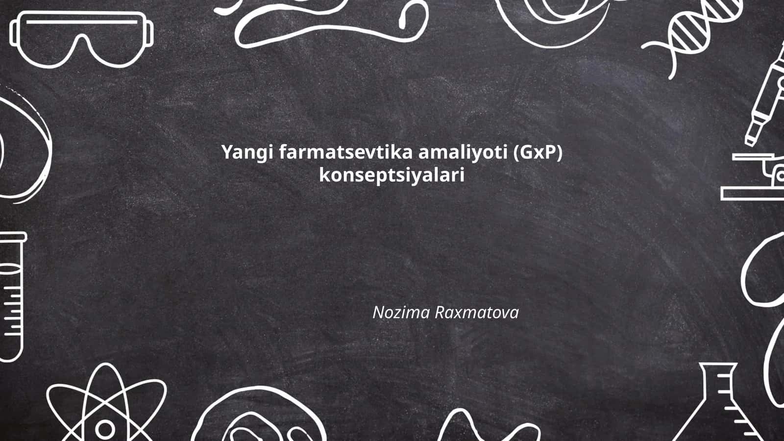 Yangi farmatsevtika amaliyoti (GxP) konseptsiyalari 1