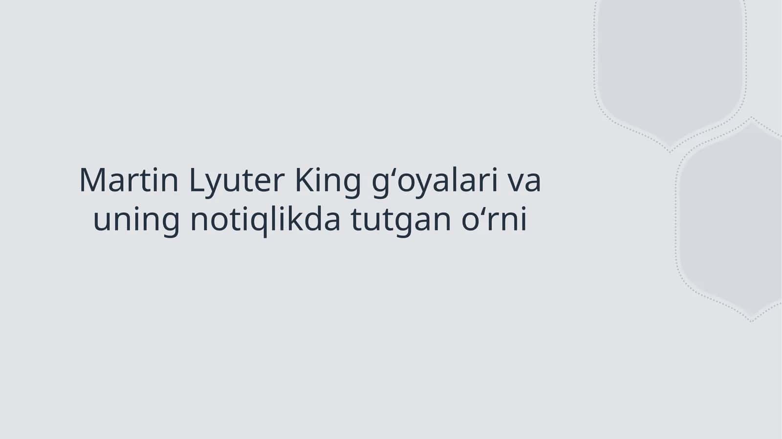 Martin Lyuter King gʻoyalari va uning notiqlikda tutgan oʻrni 1