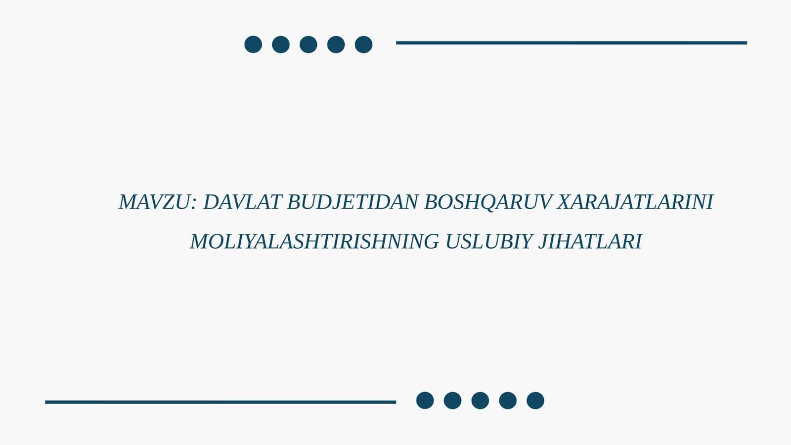 DAVLAT BUDJETIDAN BOSHQARUV XARAJATLARINI MOLIYALASHTIRISHNING USLUBIY JIHATLARI 1