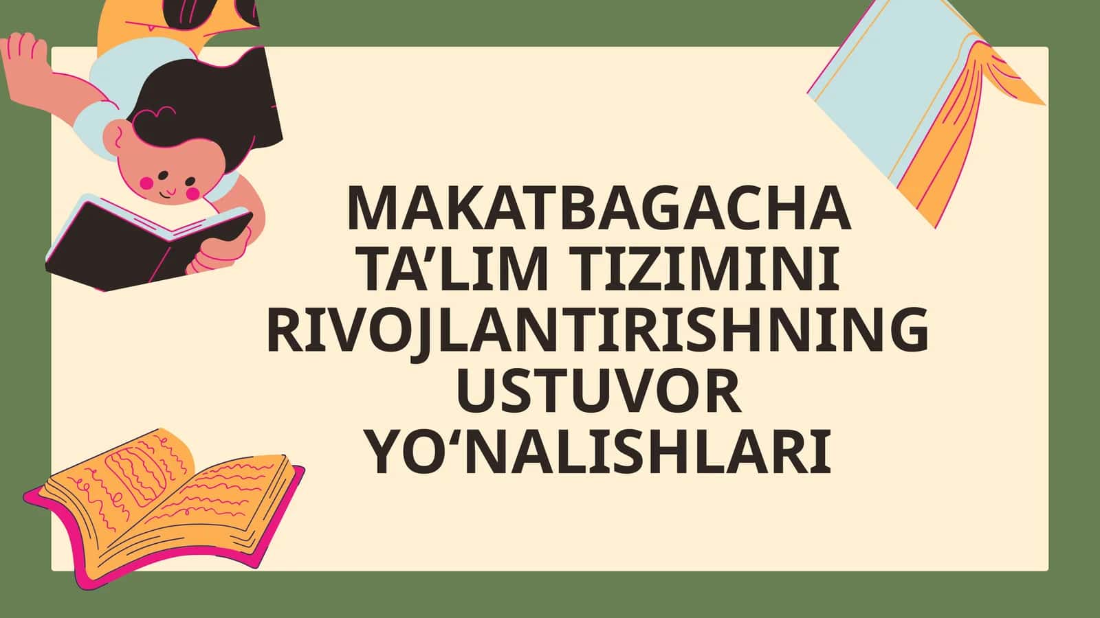 Maktabgacha ta’lim tizimini rivojlantirishning ustuvor yo‘nalishlari 1