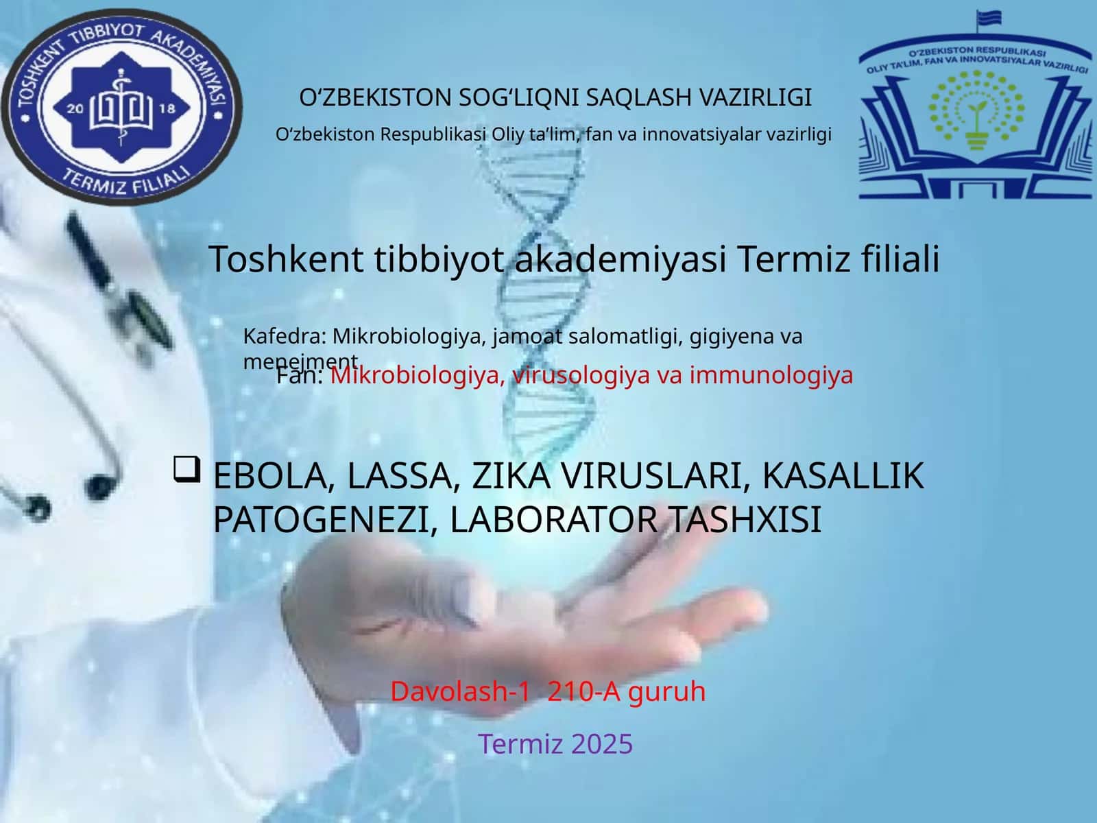 EBOLA, LASSA, ZIKA VIRUSLARI, KASALLIK PATOGENEZI, LABORATOR TASHXISI 1