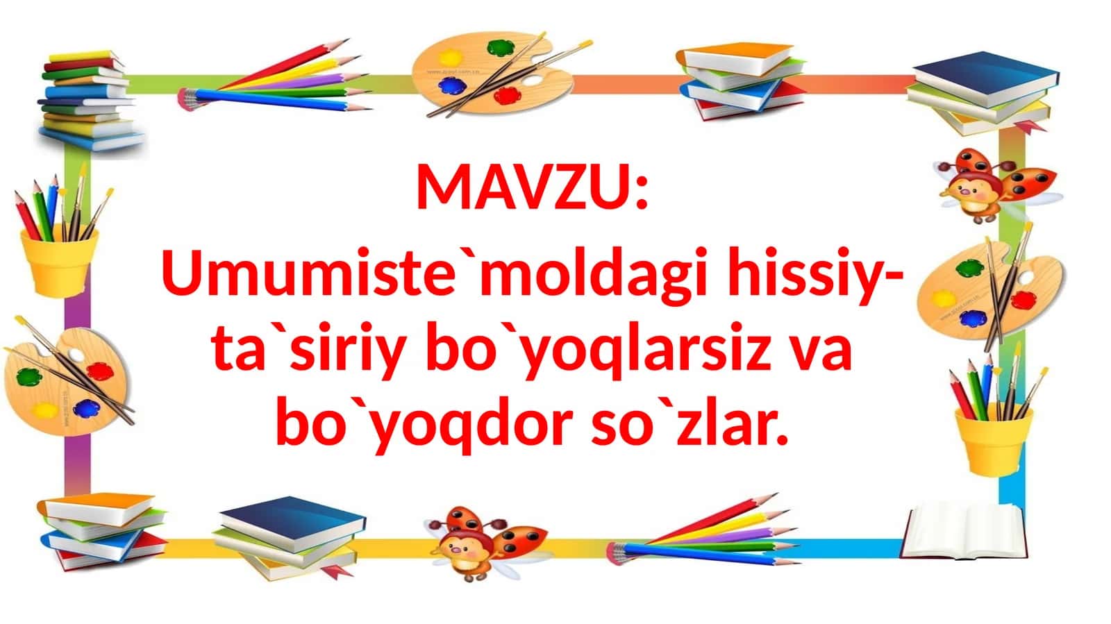 Umumiste`moldagi  hissiy-ta`siriy  bo`yoqlarsiz va bo`yoqdor so`zlar 1
