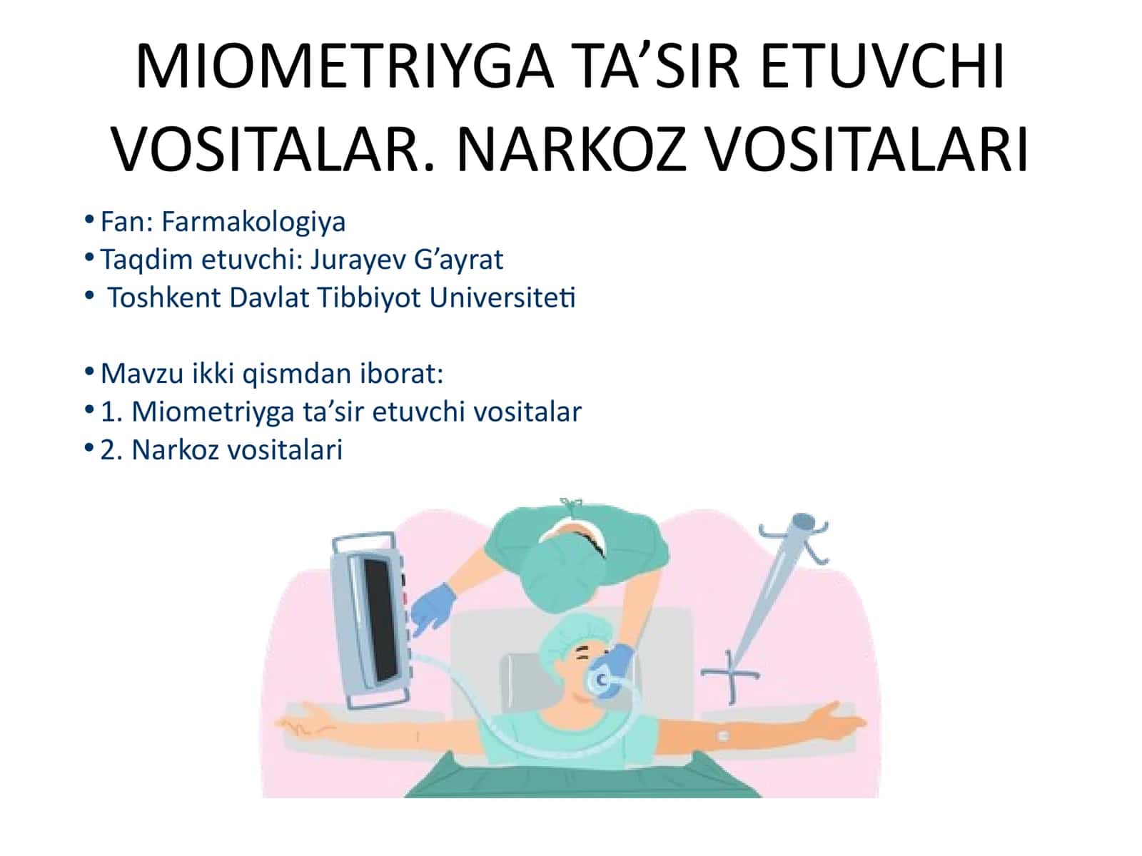 MIOMETRIYGA TA’SIR ETUVCHI VOSITALAR 1